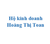 Hộ kinh doanh Hoàng Thị Toan