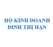 HỘ KINH DOANH ĐINH THỊ HẠN