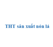 THT sản xuất nón lá