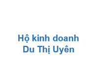 Hộ kinh doanh Du Thị Uyên