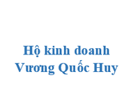  Hộ kinh doanh Vương Quốc Huy